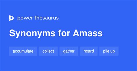 amass thesaurus|synonyms for amassed.